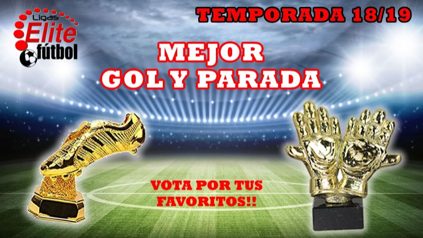 MEJOR GOL Y PARADA TEMPORADA 2018/2019